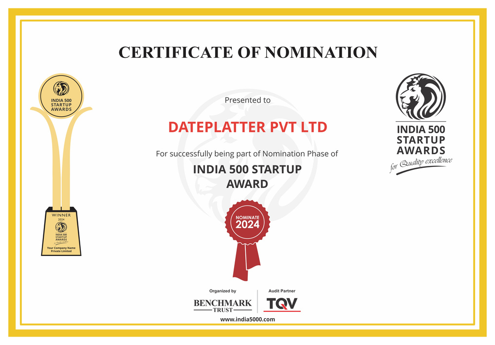 We are honored to announce that DatePlatter has been nominated for the prestigious India 500 Startup Award. This recognition underscores our dedication to innovation and excellence in the industry.